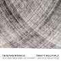 Perich, Tristan & Perkins, Douglas - Tristan Perich: Drift Multiply