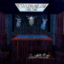 Peter Bjorn And John - Living Thing