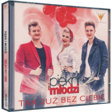 Piękni I Młodzi - Tak Już Bez Ciebie