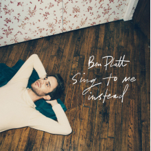 Platt, Ben - Sing To Me Instead