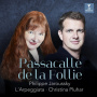 Pluhar, Christina / Jaroussky, Philippe - Passacalle De La Follie