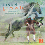 Pluhar, Christina / L'arpeggiata - Handel Goes Wild (standard)