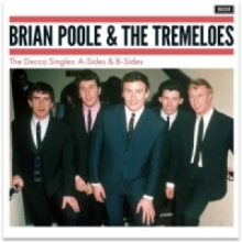 Poole Brian  & The Tremeloes - Decca Singles: A Sides, B Sides