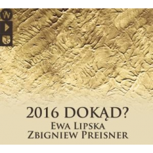 Preisner, Zbigniew - 2016 Dokąd?