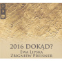 Preisner, Zbigniew - 2016 Dokąd? Deluxe