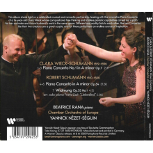 Rana, Beatrice , Chamber Orchestra Of Europe / Yannick Nézet-séguin - Clara Schumann: Piano Concerto No. 1 In A Minor, Op. 7; Robert Schumann: Piano Concerto In A Minor, Op. 54