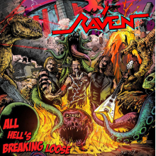 Raven - All Hell's Breaking Loose