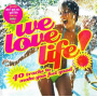 V/A - We Love Life