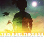 This Runs Through - Until Forever Finds -5tr-