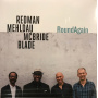 Redman/mehldau/mcbride/blade - Roundagain