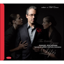 Rocheman, Manuel - The Touch Of Your Lips - Tribute To Bill Evans