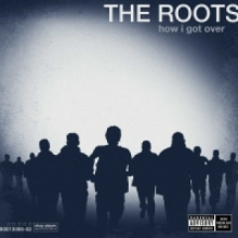 Roots - How I Got Over (pl)
