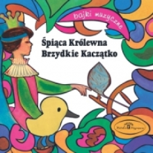 Rozni Wykonawcy - Spiaca Krolewna / Brzydkie Kaczatko - Bajka Muzyczna