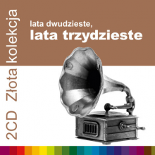 Rozni Wykonawcy - Zlota Kolekcja - Lata 20-te, Lata 30-te, Vol. 1 & Vol. 2