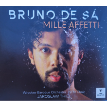 Sá De, Bruno, Wrocław Baroque Orchestra, Nfm Choir, Jarosław Thiel - Mille Affetti
