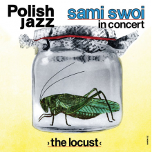 Sami Swoi - The Locust (polish Jazz Vol. 67)