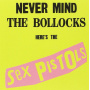 Sex Pistols - Never Mind The Bollocks, Here's The Sex Pistols