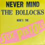 Sex Pistols - Never Mind The Bollocks, Here's The Sex Pistols Lp