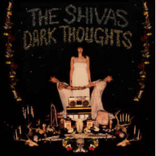 Shivas, The - Dark Thoughts