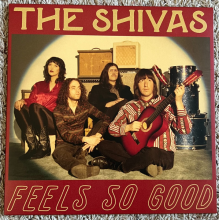 Shivas, The - Feels So Good // Feels So Bad