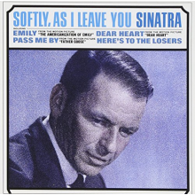 Sinatra, Frank - Softly, As I Leave You