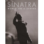 Sinatra, Frank - World On A String