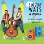 Siostry Wajs & Stonoga - Uśmiechnięte Dźwięki