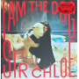 Sir Chloe - I Am The Dog