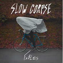 Slow Corpse - Fables