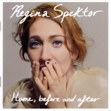 Spektor, Regina - Home, Before And After