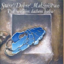 Stare Dobre Malzenstwo - Pod Wielkim Dachem