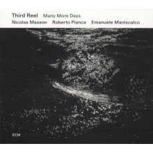 Third Reel - Many More Days