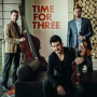Time For Three - Time For Three
