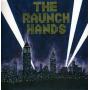 Raunch Hands - 7-Let It Burn