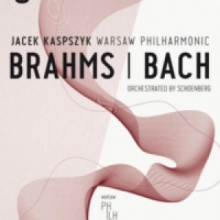 Warsaw Philharmonic/jacek Kaspszyk - Warsaw Philharmonic: Brahms & Bach Orchestrated By Schoenberg