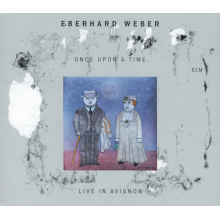 Weber, Eberhard - Once Upon A Time - Live In Avignon