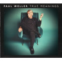 Weller, Paul - True Meanings