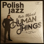 Wylezol, Piotr Feat Zaryan, Aga & Stephens, Dayna - Human Things (polish Jazz)