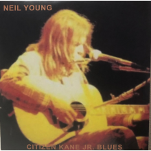 Young, Neil - Citizen Kane Jr. Blues (live At The Bottom Line)