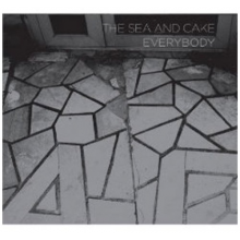 Sea and Cake - Everybody