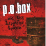 P.O. Box - And the Lipstick Traces