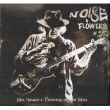 Young, Neil + Promise Of The Real - Noise And Flowers