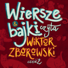 Zborowski, Wiktor - Wiersze I Bajki Czyta Wiktor Zborowski Część 2