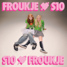Froukje & S10 - Froukje Loves S10, S10 Loves Froukje