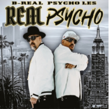 B-Real & Psycho Les - Real Psycho