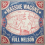Massive Wagons - Full Nelson
