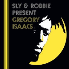 Sly & Robbie - Present Gregory Isaacs