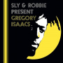 Sly & Robbie - Present Gregory Isaacs