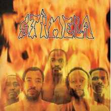 Stimela - Fire, Passion, Ecstasy