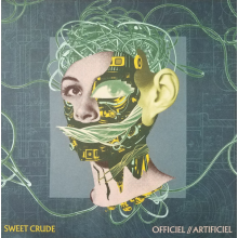 Sweet Crude - Officiel // Artificiel